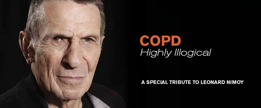 COPD: Highly Logical - A Special Tribute to Leonard Nimoy